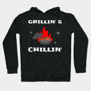 Grillin' and Chillin' Hoodie